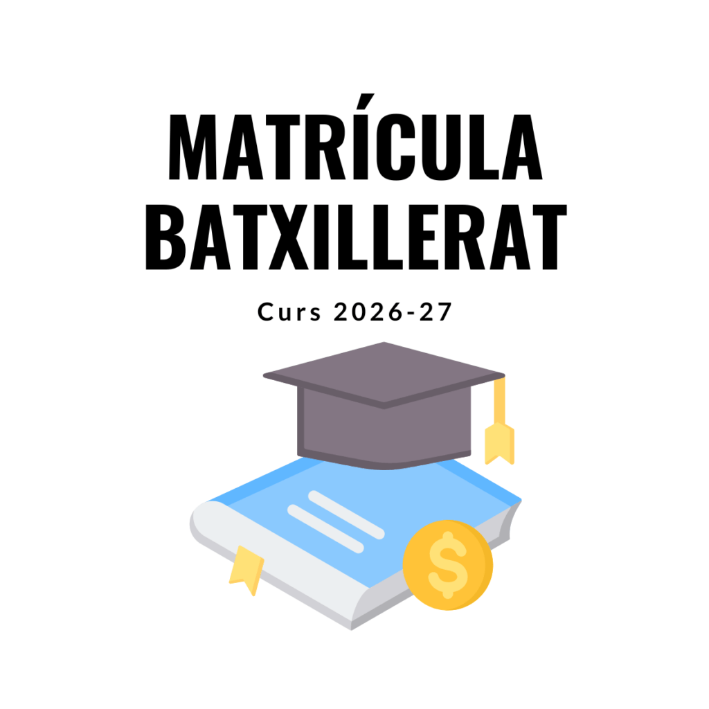 Matrícula Batxillerat - Curs 26/27