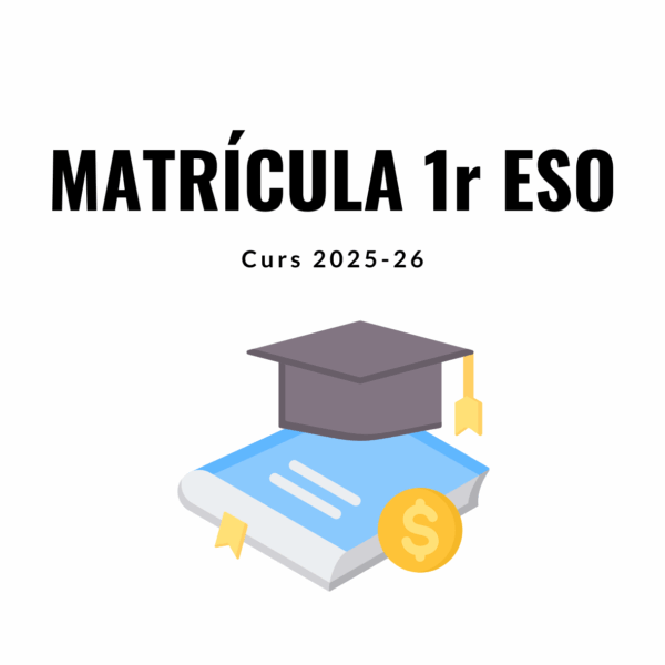 Matrícula 1r d'ESO - Curs 25/26